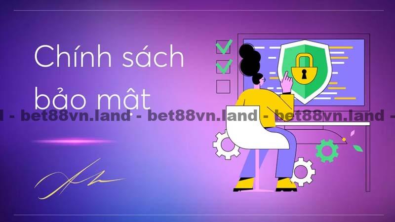 Khái niệm về chính sách bảo mật bet88