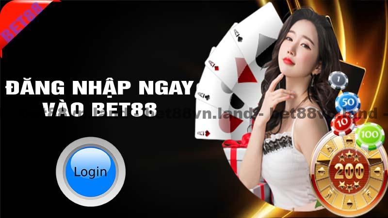 Đăng nhập ngay vào bet88