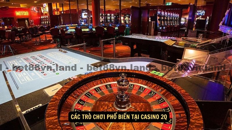 Các trò chơi phổ biến tại Casino 2Q